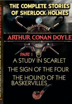 Книга The Complete Stories of Sherlock Holmes. Part 1. A Study in Scarlet. The Sign of the Four. The Hound of the Baskervilles Arthur Conan Doyle обкладинка