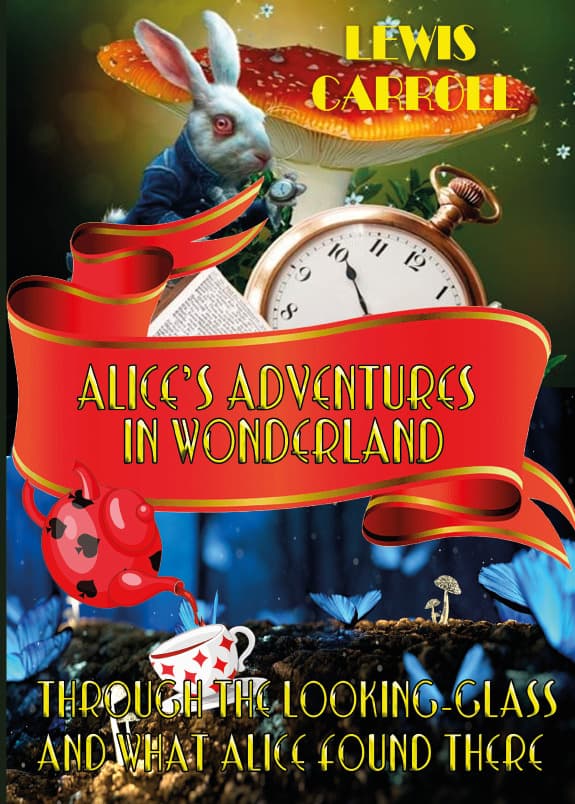Книга Alice’s Adventures in Wonderland & Through The Looking-Glass and what Alice Found There Lewis Carrol обкладинка 3