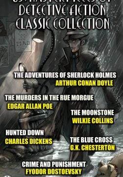 Книга 65+ Masterpieces of Detective Fiction Classic Collection. Illustrated The Adventures of Sherlock Holmes, The Murders in the Rue Morgue, The Moonstone, Hunted Down, The Blue Cross, Crime and Punishment and others R. Austin Freeman, Dorothy L. Sayers, Robert Louis Stevenson, Fyodor Dostoevsky, Fergus Hume, Anna Katherine Green, Gaston Leroux, Maurice Leblanc, Algernon Blackwood, Edgar Wallace, Baroness Emma Orczy (Emmuska Orczy), Ethel Lina White, Melville Davisson Post, Jacques Futrelle, Guy Boothby, M. McDonnell Bodkin, E. W. Hornung, Emile Gaboriau, G. K. Chesterton, Arthur Conan Doyle, Charles Dickens, Edgar Allan Poe, Wilkie Collins epub pdf fb2 формат фото Книга 65+ Masterpieces of Detective Fiction Classic Collection. Illustrated The Adventures of Sherlock Holmes, The Murders in the Rue Morgue, The Moonstone, Hunted Down, The Blue Cross, Crime and Punishment and others R. Austin Freeman, Dorothy L. Sayers, Robert Louis Stevenson, Fyodor Dostoevsky, Fergus Hume, Anna Katherine Green, Gaston Leroux, Maurice Leblanc, Algernon Blackwood, Edgar Wallace, Baroness Emma Orczy (Emmuska Orczy), Ethel Lina White, Melville Davisson Post, Jacques Futrelle, Guy Boothby, M. McDonnell Bodkin, E. W. Hornung, Emile Gaboriau, G. K. Chesterton, Arthur Conan Doyle, Charles Dickens, Edgar Allan Poe, Wilkie Collins epub pdf fb2 формат обкладинка