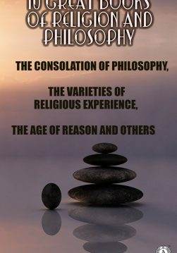 Книга 10 Great Books of Religion and Philosophy. Illustrated The Consolation of Philosophy, The Varieties of Religious Experience, The Age of Reason and others Boethius,  William James,  Thomas Paine,  Paul Henri Thiery Holbach,  Austin Holyoak,  Baruch Spinoza,  Hastings Rashdall,  Edward Caldwell Moore,  Frances Power Cobbe,  Herbert Spencer epub pdf fb2 формат обкладинка