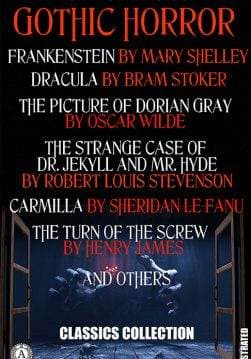 Книга 15+ Masterpieces of Gothic Horror. Classics Collection. Illustrated Frankenstein, Dracula, The Picture of Dorian Gray, The Strange Case of Dr. Jekyll and Mr. Hyde, Carmilla, The Turn of the Screw and others Mary Shelley,  Bram Stoker,  Oscar Wilde,  Robert Louis Stevenson,  Edgar Allan Poe,  Washington Irving,  Sheridan Le Fanu,  Henry James,  Arthur Machen,  Nikolai Gogol epub pdf fb2 формат обкладинка