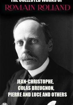 Книга The Collected Works of Romain Rolland. Illustrated Jean-Christophe, Colas Breugnon, Pierre and Luce and others Romain Rolland, Gilbert Cannan, Ben Ray Redman, Eleanor Stimson, Van Wyck Brooks, Katherine Miller, Charles de Kay, Barrett H. Clark, Clementina Black, B. Constance Hull, Frederick Street, Mary Blaiklock, A. Eaglefield Hull, Bernard Miall, Eden and Cedar Paul, Catherine D. Groth epub pdf fb2 формат фото 3 Книга The Collected Works of Romain Rolland. Illustrated Jean-Christophe, Colas Breugnon, Pierre and Luce and others Romain Rolland, Gilbert Cannan, Ben Ray Redman, Eleanor Stimson, Van Wyck Brooks, Katherine Miller, Charles de Kay, Barrett H. Clark, Clementina Black, B. Constance Hull, Frederick Street, Mary Blaiklock, A. Eaglefield Hull, Bernard Miall, Eden and Cedar Paul, Catherine D. Groth epub pdf fb2 формат обкладинка 3