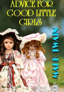 Книга Advice for Good Little Girls Mark Twain epub pdf fb2 формат фото Книга Advice for Good Little Girls Mark Twain epub pdf fb2 формат обкладинка