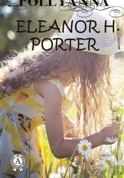 Книга Pollyanna. Illustrated edition  Eleanor Porter,  Nataliia Gerasimenko epub pdf fb2 формат обкладинка