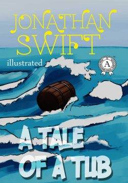Книга A Tale of a Tub. Illustrated edition Jonathan Swift epub pdf fb2 формат фото Книга A Tale of a Tub. Illustrated edition Jonathan Swift epub pdf fb2 формат обкладинка