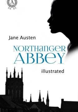 Книга Northanger Abbey. Illustrated edition  Jane Austen,  Dmitrii Rybalko epub pdf fb2 формат обкладинка