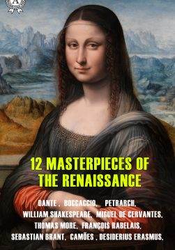Книга 12 Masterpieces of the Renaissance Don Quixote, Gargantua and His Son Pantagruel, Utopia, Macbeth, Hamlet, The Decameron, The Divine Comedy, Sonnets by Petrarch Dante Alighieri, Francesco Petrarca, Giovanni Boccaccio, William Shakespeare, Thomas More, Thomas Nash, Francois Rabelais, Sebastian Brandt, Miguel de Cervantes, Luis de Camoes, Desiderius Erasmus epub pdf fb2 формат фото 3 Книга 12 Masterpieces of the Renaissance Don Quixote, Gargantua and His Son Pantagruel, Utopia, Macbeth, Hamlet, The Decameron, The Divine Comedy, Sonnets by Petrarch Dante Alighieri, Francesco Petrarca, Giovanni Boccaccio, William Shakespeare, Thomas More, Thomas Nash, Francois Rabelais, Sebastian Brandt, Miguel de Cervantes, Luis de Camoes, Desiderius Erasmus epub pdf fb2 формат обкладинка 3