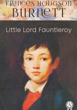 Книга Little Lord Fauntleroy Frances Hodgson Burnett epub pdf fb2 формат фото Книга Little Lord Fauntleroy Frances Hodgson Burnett epub pdf fb2 формат обкладинка