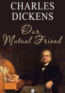 Книга Our Mutual Friend Charles Dickens epub pdf fb2 формат фото Книга Our Mutual Friend Charles Dickens epub pdf fb2 формат обкладинка