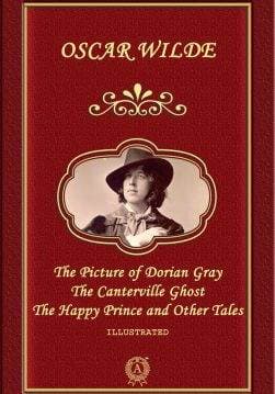 Книга The Picture of Dorian Gray, The Canterville Ghost, The Happy Prince and Other Tales (illustrated)  Oscar Wilde epub pdf fb2 формат обкладинка