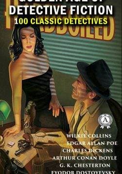 Книга 100 classic detectives. Golden Age of Detective Fiction (Illustrated edition): The Gold-Bug, The Adventures of Sherlock Holmes, The Innocence of Father Brown, Crime and Punishment Arthur Conan Doyle, Wilkie Collins, Edgar Allan Poe, Charles Dickens, G. K. Chesterton, Fyodor Dostoyevsky, Robert Louis Stevenson, Emile Gaboriau, E. W. Hornung, M. McDonnell Bodkin, Guy Boothby, Jacques Futrelle, Melville Davisson Post, Ethel Lina White, Baroness Emmuska Orczy Orczy, Arthur Morrison, Edgar Wallace, Algernon Blackwood, Maurice Leblanc, Gaston Leroux, Anna Katharine Green, Fergus Hume, Dorothy L. Sayers, R. Austin Freeman epub pdf fb2 формат фото 3 Книга 100 classic detectives. Golden Age of Detective Fiction (Illustrated edition): The Gold-Bug, The Adventures of Sherlock Holmes, The Innocence of Father Brown, Crime and Punishment Arthur Conan Doyle, Wilkie Collins, Edgar Allan Poe, Charles Dickens, G. K. Chesterton, Fyodor Dostoyevsky, Robert Louis Stevenson, Emile Gaboriau, E. W. Hornung, M. McDonnell Bodkin, Guy Boothby, Jacques Futrelle, Melville Davisson Post, Ethel Lina White, Baroness Emmuska Orczy Orczy, Arthur Morrison, Edgar Wallace, Algernon Blackwood, Maurice Leblanc, Gaston Leroux, Anna Katharine Green, Fergus Hume, Dorothy L. Sayers, R. Austin Freeman epub pdf fb2 формат обкладинка 3