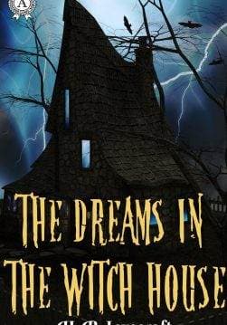 Книга The Dreams in the Witch House H.P. Lovecraft Collection H.P. Lovecraft epub pdf fb2 формат фото Книга The Dreams in the Witch House H.P. Lovecraft Collection H.P. Lovecraft epub pdf fb2 формат обкладинка