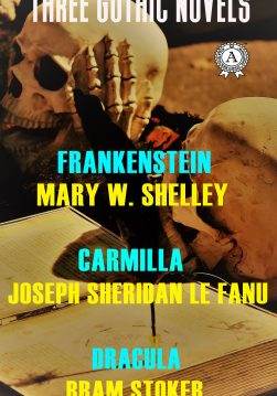 Книга Three Gothic Novels: Frankenstein, Carmilla, Dracula  Mary W. Shelley,  Joseph Sheridan Le Fanu,  Bram Stoker epub pdf fb2 формат обкладинка 3