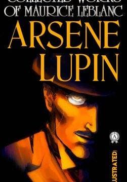 Книга Collected Works of Maurice Leblanc. Arsene Lupin. Illustrated THE EXTRAORDINARY ADVENTURES OF ARSENE LUPIN, GENTLEMAN-BURGLAR, ARSENE LUPIN VERSUS HERLOCK SHOLMES, THE CONFESSIONS OF ARSENE LUPIN Maurice Leblanc epub pdf fb2 формат фото 3 Книга Collected Works of Maurice Leblanc. Arsene Lupin. Illustrated THE EXTRAORDINARY ADVENTURES OF ARSENE LUPIN, GENTLEMAN-BURGLAR, ARSENE LUPIN VERSUS HERLOCK SHOLMES, THE CONFESSIONS OF ARSENE LUPIN Maurice Leblanc epub pdf fb2 формат обкладинка 3