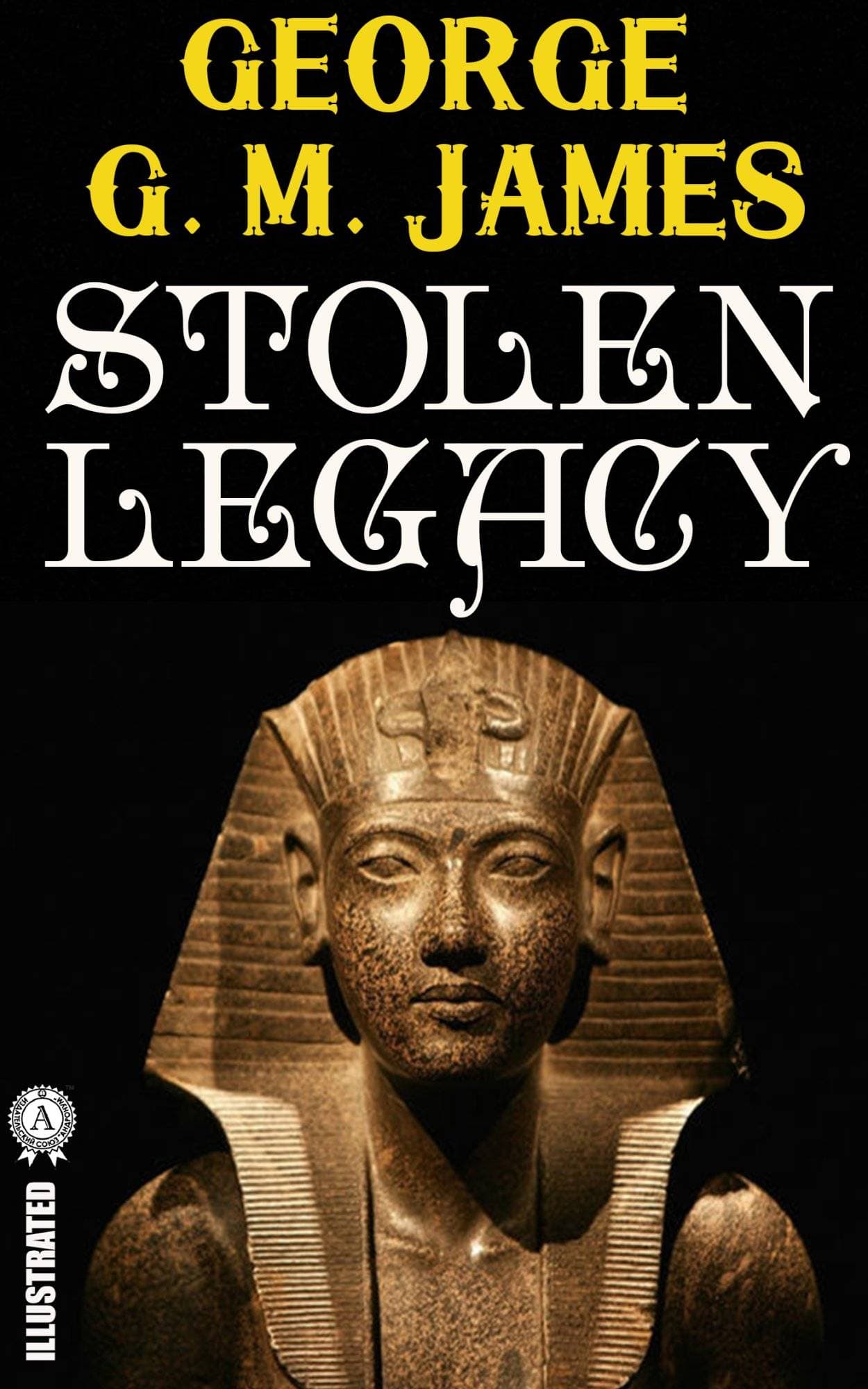 Книга Stolen Legacy. Illustrated George G. M. James epub pdf fb2 формат фото 3 Книга Stolen Legacy. Illustrated George G. M. James epub pdf fb2 формат обкладинка 3