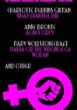 Книга 10 Great Books of Feminist Fiction: Charlotte Perkins Gilman What Diantha Did, Anne Bronte Agnes Grey, Mary Wollstonecraft Maria or The Wrongs of Woman and other. Illustrated  Charlotte Perkins Gilman,  Anne Bronte,  Mary Wollstonecraft,  Louisa May Alcott,  Mary Hays,  Mary E. Bradley,  Elizabeth Robins,  Jane Webb-Loudon epub pdf fb2 формат обкладинка 3
