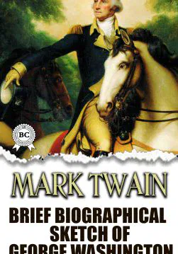 Книга Brief Biographical Sketch of George Washington  Mark Twain epub pdf fb2 формат обкладинка