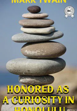 Книга Honored as a Curiosity in Honolulu  Mark Twain epub pdf fb2 формат обкладинка
