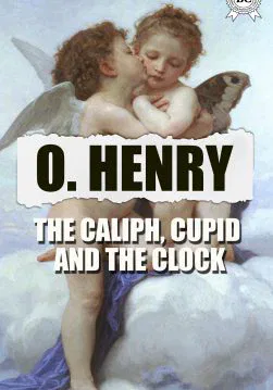 Книга The Caliph, Cupid and the Clock  O.Henry epub pdf fb2 формат обкладинка