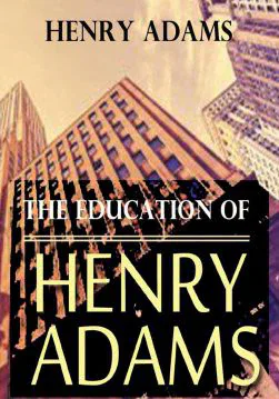 Книга The Education of Henry Adams  Henry Adams epub pdf fb2 формат обкладинка
