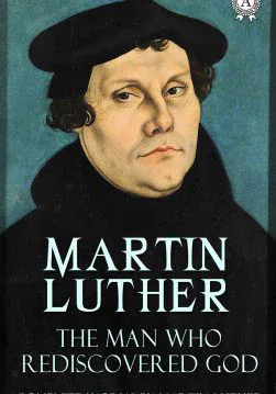 Книга The Man Who Rediscovered God  Martin Luther epub pdf fb2 формат обкладинка
