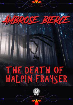 Книга The Death of Halpin Frayser  Ambrose Bierce epub pdf fb2 формат обкладинка